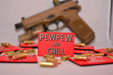 Pew Pew® And Chill - 3"x2" PVC Patch