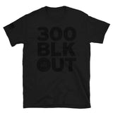 300 BLK OUT - Short Sleeve Tee