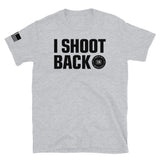 I Shoot Back - Short Sleeve Tee