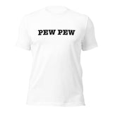 Pew Pew® - Unisex Tee