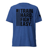 Train Hard Fight Easy - Short Sleeve Tee