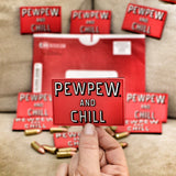Pew Pew® And Chill - 3"x2" PVC Patch