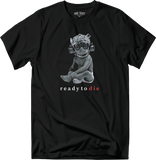 Ready To Die - Tee